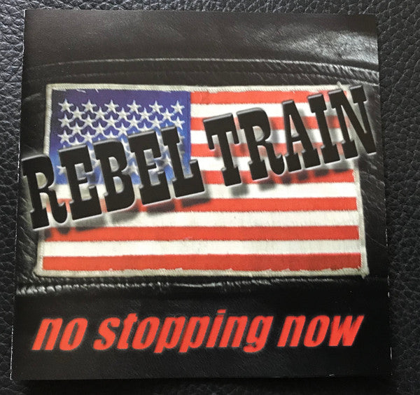 CD REBEL TRAIN - No Stopping Now