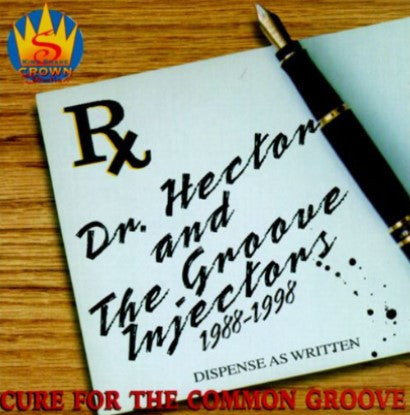 CD DR.HECTOR & THE GROOVE INJECTOR'S - 1988-1998 Cure For The Common Groove