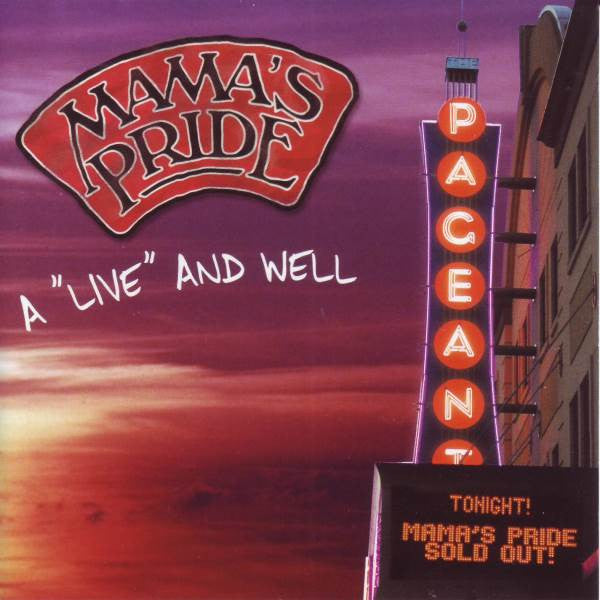 CD MAMA'S PRIDE - A Live And Well At The Pageant