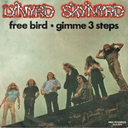 7” LYNYRD SKYNYRD - Free Bird / Gimme 3 Steps