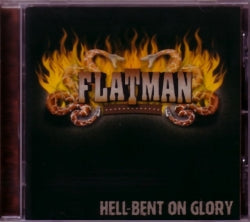 CD FLATMAN - Hell-Bent On Glory