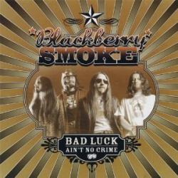 CD BLACKBERRY SMOKE - Bad Luck Ain´t No Crime