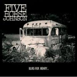 CD FIVE HORSE JOHNSON - Blues For Henry...