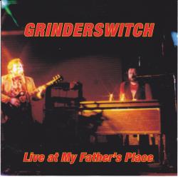 CD GRINDERSWITCH - Live At My Father´s Place