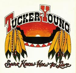 CD TUCKER YOUNG - Sure Know How To Live