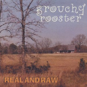 CD GROUCHY ROOSTER - Real And Raw