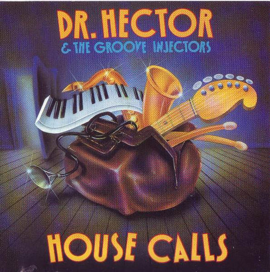 LP DR. HECTOR & THE GROOVE INJECTORS (GRINDERSWITCH) - House Calls