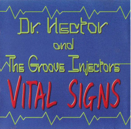 CD DR.HECTOR & THE GROOVE INJECTOR'S - Vital Signs