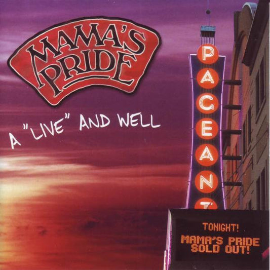 CD MAMA'S PRIDE - A Live And Well At The Pageant