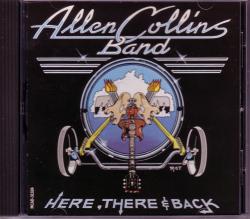 CD ALLEN COLLINS BAND (LYNYRD SKYNYRD) - Here, There & Back