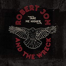 CD ROBERT JON & THE WRECK - Take Me Higher