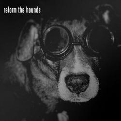CD REFORM THE HOUNDS