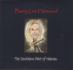 CD BARRY LEE HARWOOD (LYNYRD SKYNYRD) - The Southern Part Of Heaven