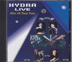 CD HYDRA - After All These Years Live 2005