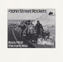 CD THE JOHN STREET ROCKETS - Rock And Roll The Hard Way