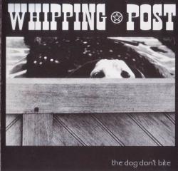CD WHIPPING POST - The Dog Dont Bite