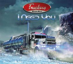 CD TRUCKERS - I Need You